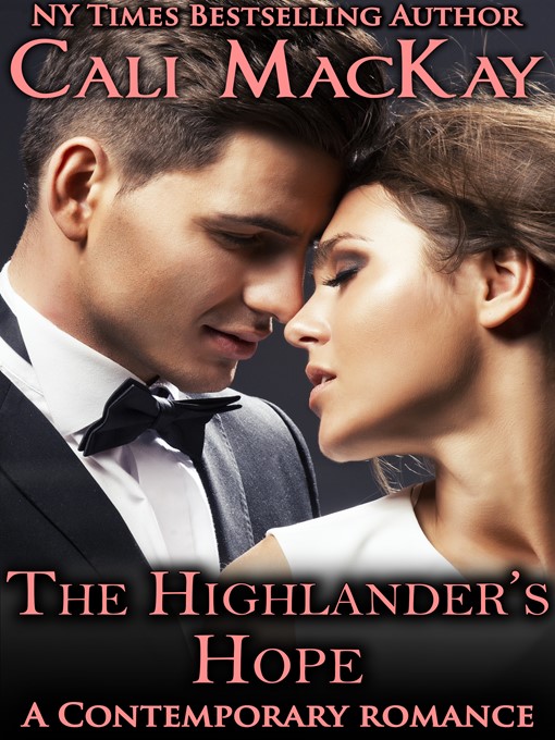 Title details for The Highlander's Hope--A Contemporary Romance (THE HUNT) by Cali MacKay - Available
